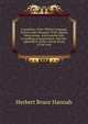 A grammar of the Tibetan language, literary and colloquial. With copious illustrations, and treating fully of spelling, pronunication, and the . appendices of the various forms of the verb, Herbert Bruce Hannah 