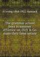 The grammar school boys in summer athletics: or, Dick & Co. make their fame secure, H Irving 1868-1922 Hancock 