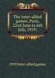 The inter-allied games, Paris, 22nd June to 6th July, 1919;, 1919 Inter-allied games 