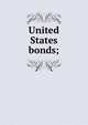 United States bonds;, 