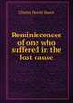 Reminiscences of one who suffered in the lost cause, Charles Hewitt Hance 