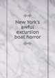 New York's awful excursion boat horror, 