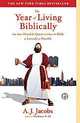 The Year of Living Biblically: One Man's Humble Quest to Follow the Bible as Literally as Possible, A. J. Jacobs 