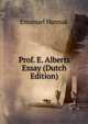 Prof. E. Alberts Essay (Dutch Edition), Emanuel Hannak 
