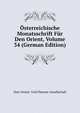Osterreichische Monatsschrift Fur Den Orient, Volume 34 (German Edition), Oste Orient- Und Ubersee-Gesellschaft 