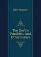 The Devil's Parables: And Other Essays, John Hannon 