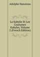 La Kabylie Et Les Coutumes Kabyles, Volume 2 (French Edition), Adolphe Hanoteau 
