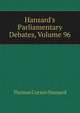 Hansard's Parliamentary Debates, Volume 96, Thomas Curson Hansard 