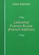 L'alliance Franco-Russe (French Edition), Jules Hansen 