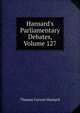 Hansard's Parliamentary Debates, Volume 127, Thomas Curson Hansard 