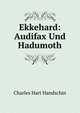 Ekkehard: Audifax Und Hadumoth, Charles Hart Handschin 