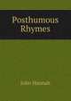Posthumous Rhymes, John Hannah 