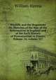 Wycliffe and the Huguenots Or, Sketches of the Rise of the Reformation in England and of the Early History of Protestantism in France, Volume 24; volume 327, William Hanna 