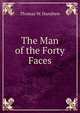 The Man of the Forty Faces, Thomas W. Hanshew 