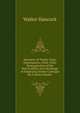 Narrative of Twelve Years' Experiments, (1824-1836) Demonstrative of the Practicability and Advantage of Employing Steam-Carriages On Common Roads ., Walter Hancock 