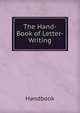The Hand-Book of Letter-Writing, Handbook 