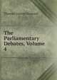 The Parliamentary Debates, Volume 4, Thomas Curson Hansard 