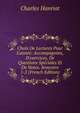 Choix De Lectures Pour L'ann?e: Accompagn?es, D'exercices, De Questions Sp?ciales Et De Notes. Semestre 1-2 (French Edition), Charles Hanriot 