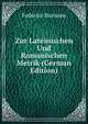 Zur Lateinischen Und Romanischen Metrik (German Edition), Federico Hanssen 