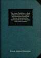 The Great Tradition: A Book of Selections from English and American Prose and Poetry, Illustrating the National Ideals of Freedom, Faith, and Conduct, Edwin Almiron Greenlaw 