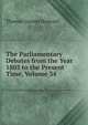 The Parliamentary Debates from the Year 1803 to the Present Time, Volume 34, Thomas Curson Hansard 