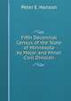 Fifth Decennial Census of the State of Minnesota by Major and Minor Civil Division, Peter E. Hanson 