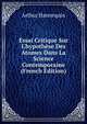 Essai Critique Sur L'hypoth?se Des Atomes Dans La Science Contemporaine (French Edition), Arthur Hannequin 