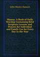 Manna: A Book of Daily Worship Containing Brief Scripture Lessons and Prayers for Individual and Family Use for Every Day in the Year, John Wesley Hanson 