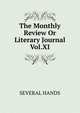 The Monthly Review Or Literary Journal Vol.XI, SEVERAL HANDS 