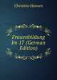 Frauenbildung Im 17 (German Edition), Christine Hansen 