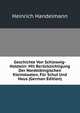 Geschichte Von Schleswig-Holstein: Mit Berucksichtigung Der Nordelbingischen Kleinstaaten, Fur Schul Und Haus (German Edition), Heinrich Handelmann 