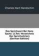 Das Sprichwort Bei Hans Sachs: (1.Teil: Verzeichnis Der Sprichworter) (German Edition), Charles Hart Handschin 
