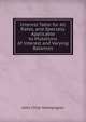 Interest Table for All Rates, and Specially Applicable to Mutations of Interest and Varying Balances, John Child Hannyngton 
