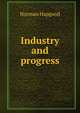 Industry and progress, Norman Hapgood 