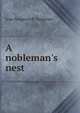 A nobleman's nest, Ivan Sergeevich Turgenev 