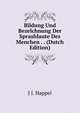Bildung Und Bezelchnung Der Sprashlaute Des Menchen . . (Dutch Edition), J J. Happel 