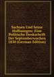 Sachsen Und Seine Hoffnungen: Eine Politische Denkschrift Der Septemberwochen 1830 (German Edition), 