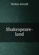 Shakespeare-land, Walter Jerrold 