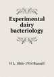 Experimental dairy bacteriology, H L. 1866-1954 Russell 