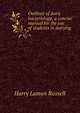 Outlines of dairy bacteriology; a concise manual for the use of students in dairying, Harry Luman Russell 