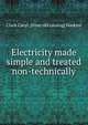 Electricity made simple and treated non-technically, Clark Caryl. [from old catalog] Haskins 
