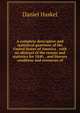 A complete descriptive and statistical gazetteer of the United States of America . with an abstract of the census and statistics for 1840, . and literary condition and resources of, Daniel Haskel 