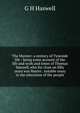 The Maister: a century of Tyneside life : being some account of the life and work and times of Thomas Haswell, who for close on fifty years was Master . notable essay in the education of the people, G H Haswell 
