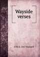 Wayside verses, A M. b. 1847 Haswell 