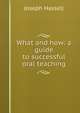 What and how: a guide to successful oral teaching, Joseph Hassell 