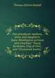 Our presidents' mothers, wives and daughters; Some Washington sermons and (mayhap) "Young Konkaput, king of Utes," and "Occasional poems.", Thomas Nelson Haskell 