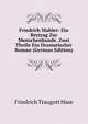 Friedrich Mahler: Ein Beytrag Zur Menschenkunde. Zwei Theile Ein Dramatischer Roman (German Edition), Friedrich Traugott Hase 