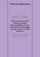 Valerius Maximus De Dictis Factisque Memorabilibus: Et Jul. Obsequens De Prodigiis, Volume 2, part 1 (Latin Edition), Valerius Maximus 