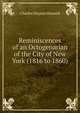 Reminiscences of an Octogenarian of the City of New York (1816 to 1860), Charles Haynes Haswell 