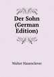 Der Sohn (German Edition), Walter Hasenclever 